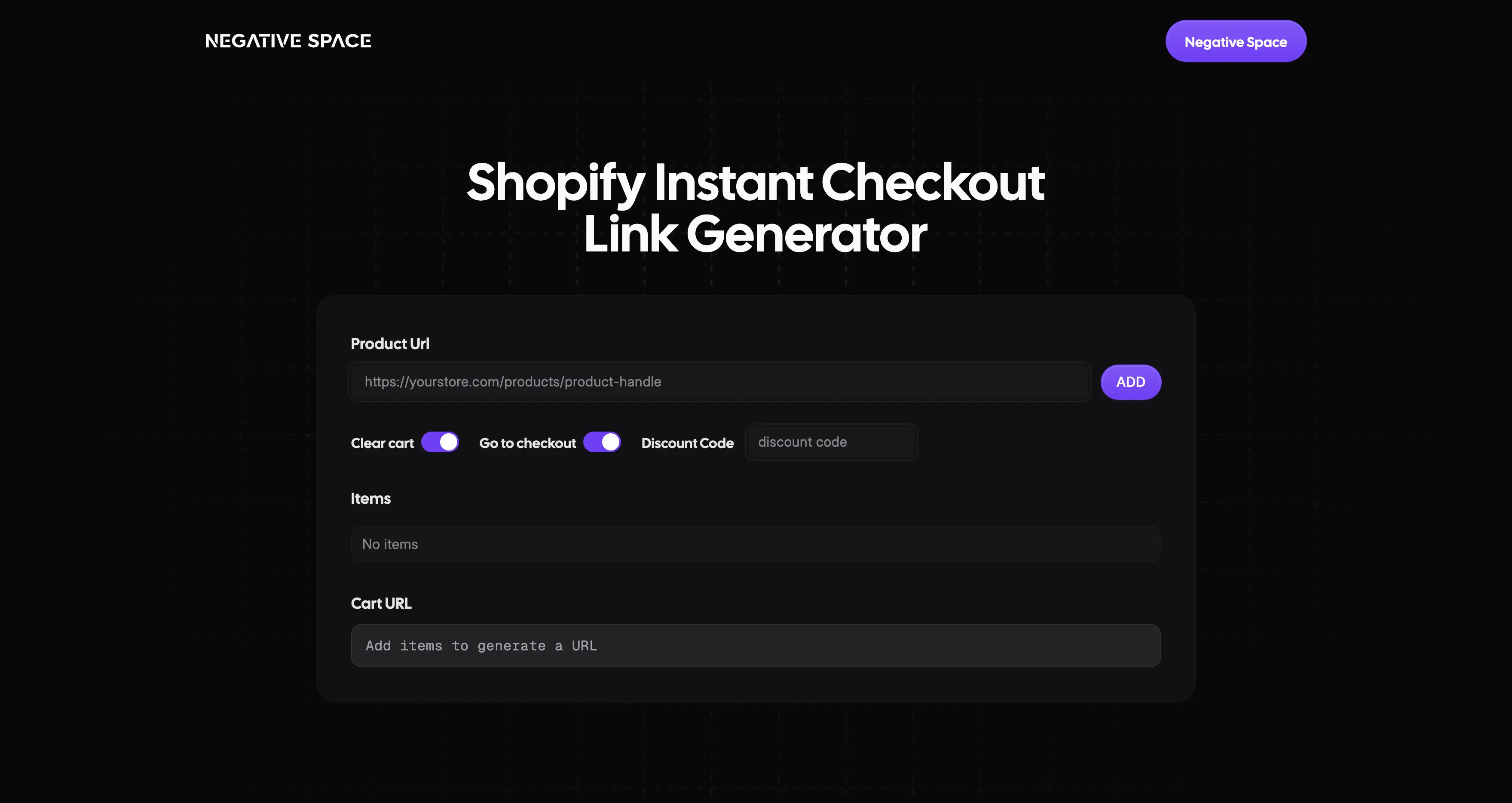 A custom app created for Negative Space Dev. This app a Shopify Instant Checkout Link generator.